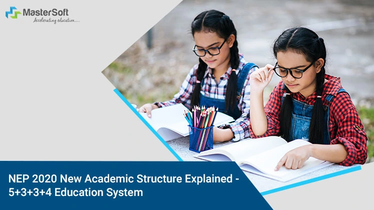 NEP 2020 - New Academic Structure (5+3+3+4)