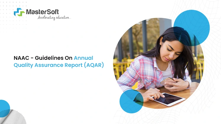 NAAC AQAR : Guidelines & FAQ On Annual Quality Assurance Report (AQAR)