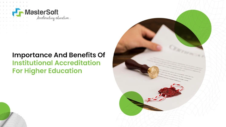 Importance and Benefits of Institutional Accreditation