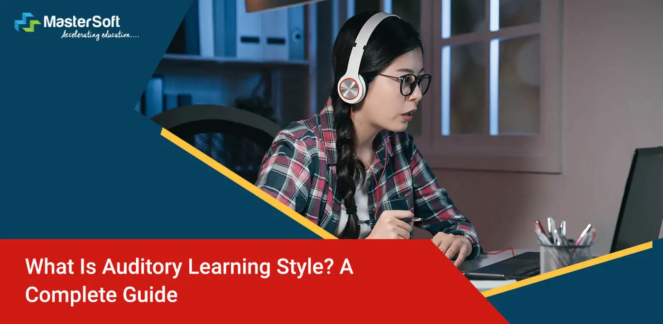 What is auditory learning style a complete guide