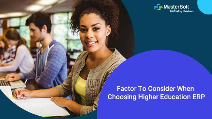 5 Things to Consider When Choosing Higher Education ERP