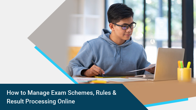 How to Manage Exam Schemes, Rules & Result Processing Online