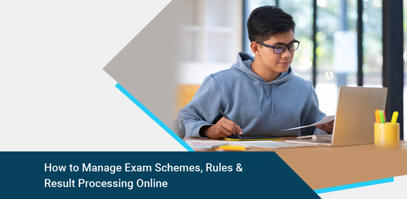 How to Manage Exam Schemes, Rules & Result Processing Online