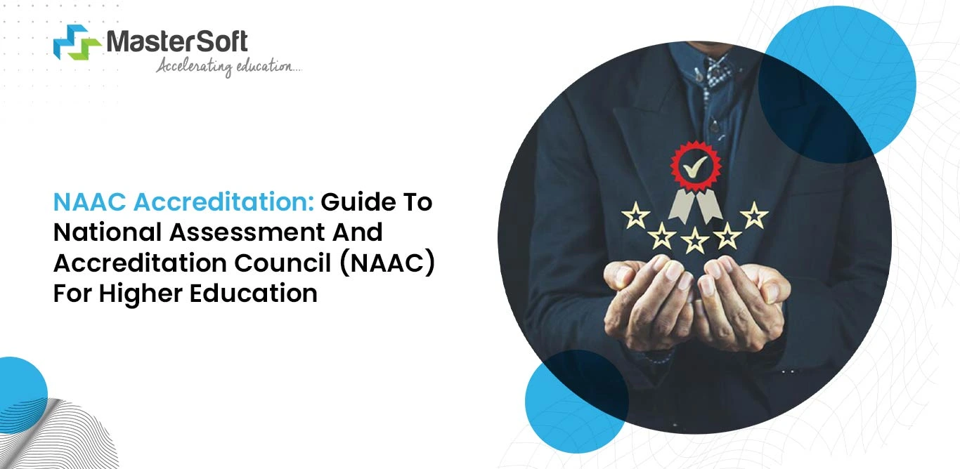 Complete Guide to NAAC for Higher Education Institutions