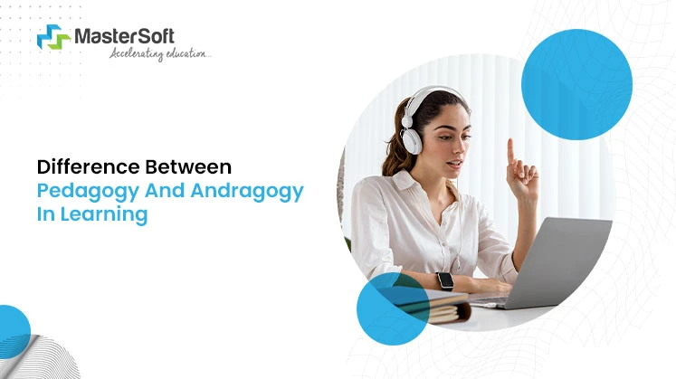 Pedagogy and Andragogy