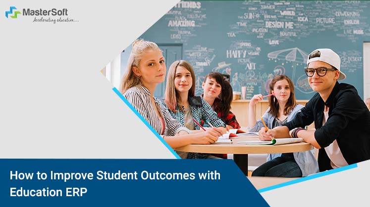 How to Improve Student Outcomes With Education ERP?