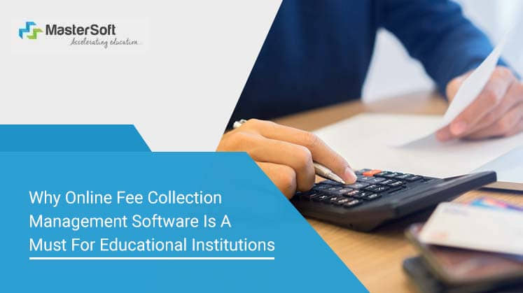 Why Online Fee Collection Software is a Must for Educational Institutions