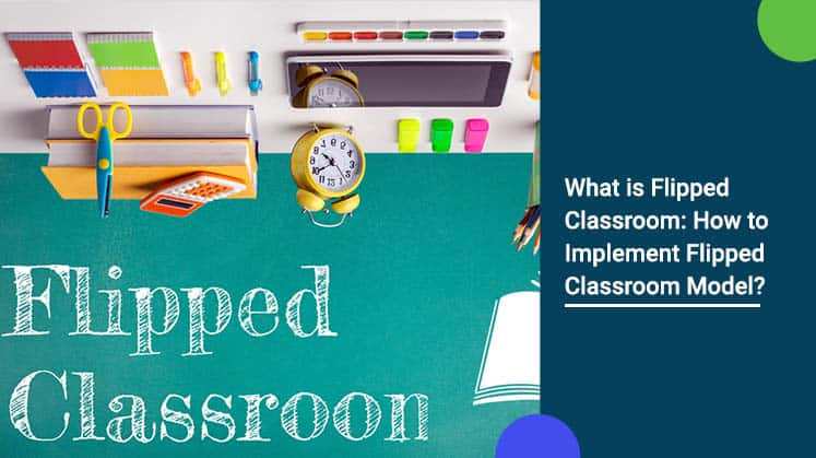 What is Flipped Classroom Model