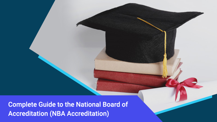 Complete Guide to the National Board of Accreditation (NBA Accreditation)