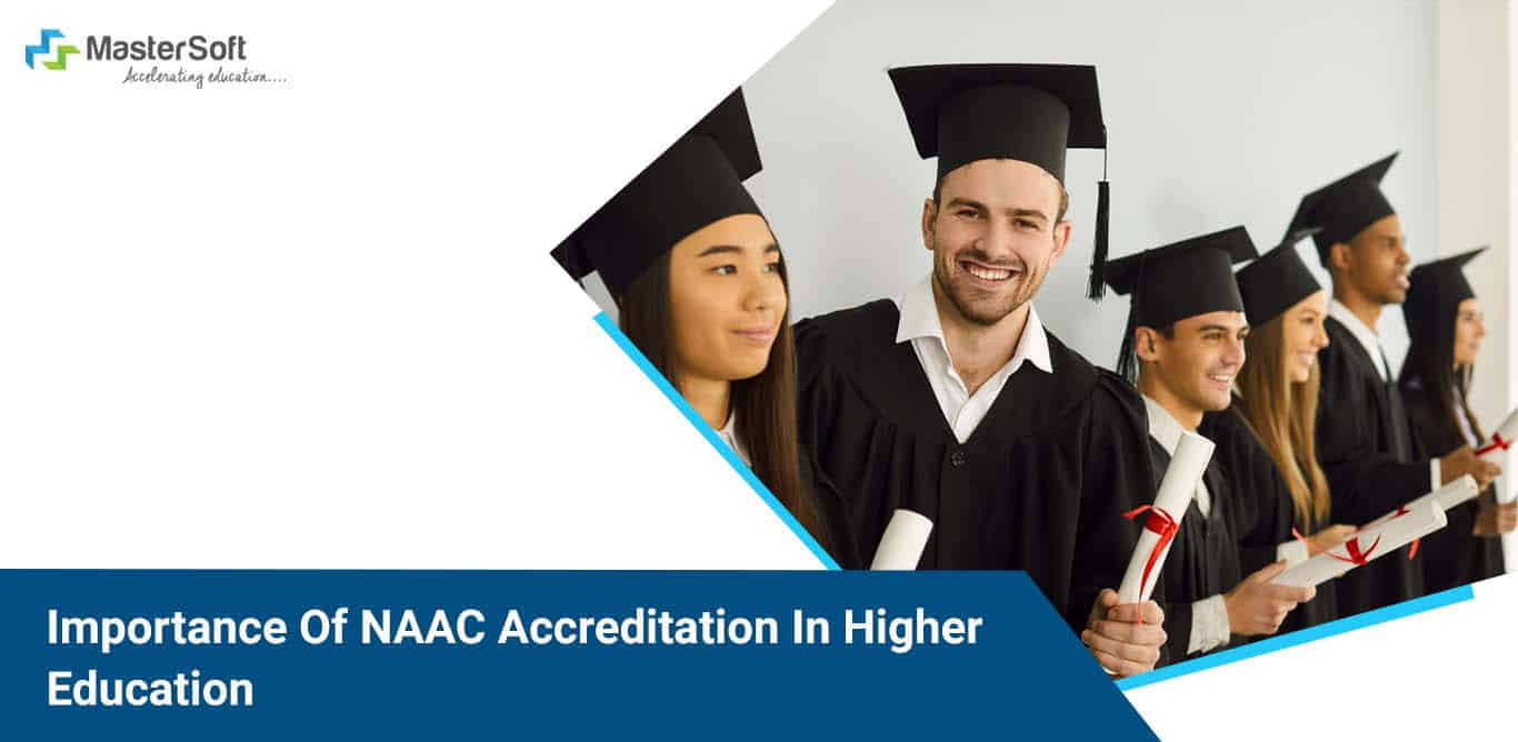 Importance of NAAC Accreditation For Colleges and Best ERP To Improve Grades