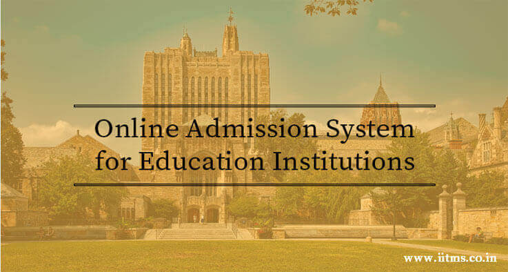 Online Admission System or E-Admission for Educational Institutions