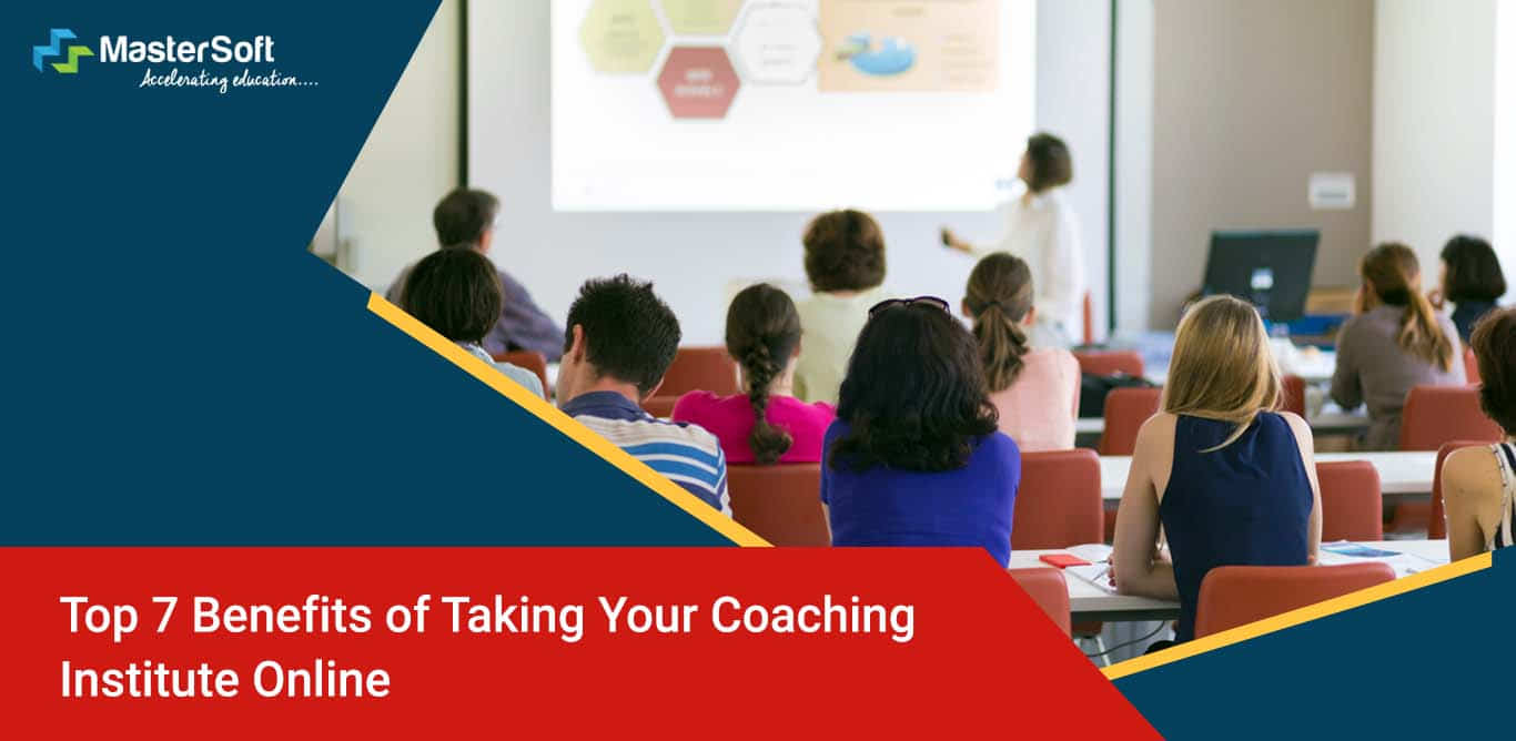 Top Benefits of Taking Your Coaching Institute Online