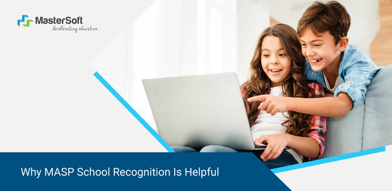 Why MASP School Recognition Is Helpful In 2020?